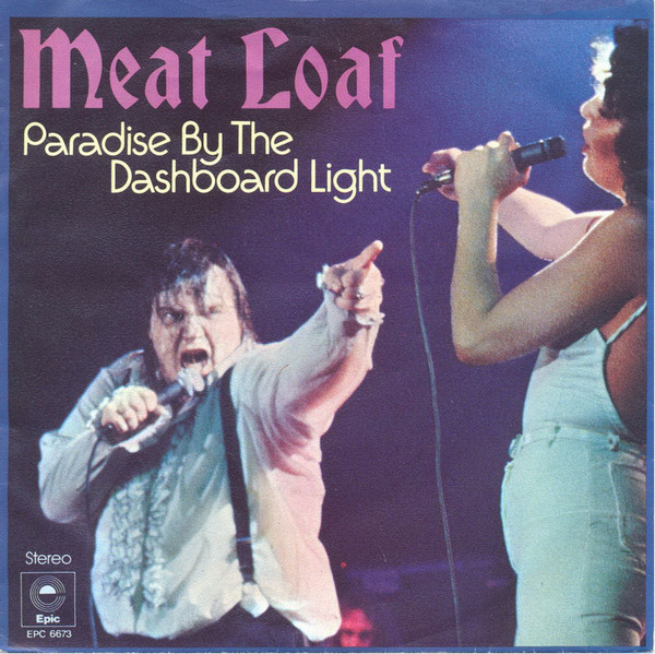 Remembering Paradise by the iconic Meatloaf (Dead at 74 of COVID) Paradise by the Dashboard Lights - Meatloaf