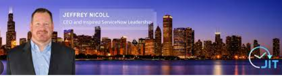 Jeffrey Nicoll, CEO of JIT and ServiceNow Executive Strategist Jeff Nicoll JIT