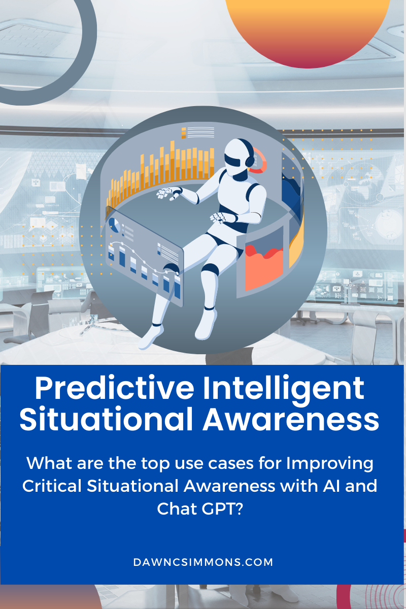 Predictive Intelligent Situational Awareness Predictive Intelligent Situational Awareness