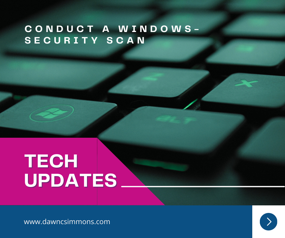 Conduct A Windows-Security Scan Conduct a Windows Security Scan - DawnCSimmons.com