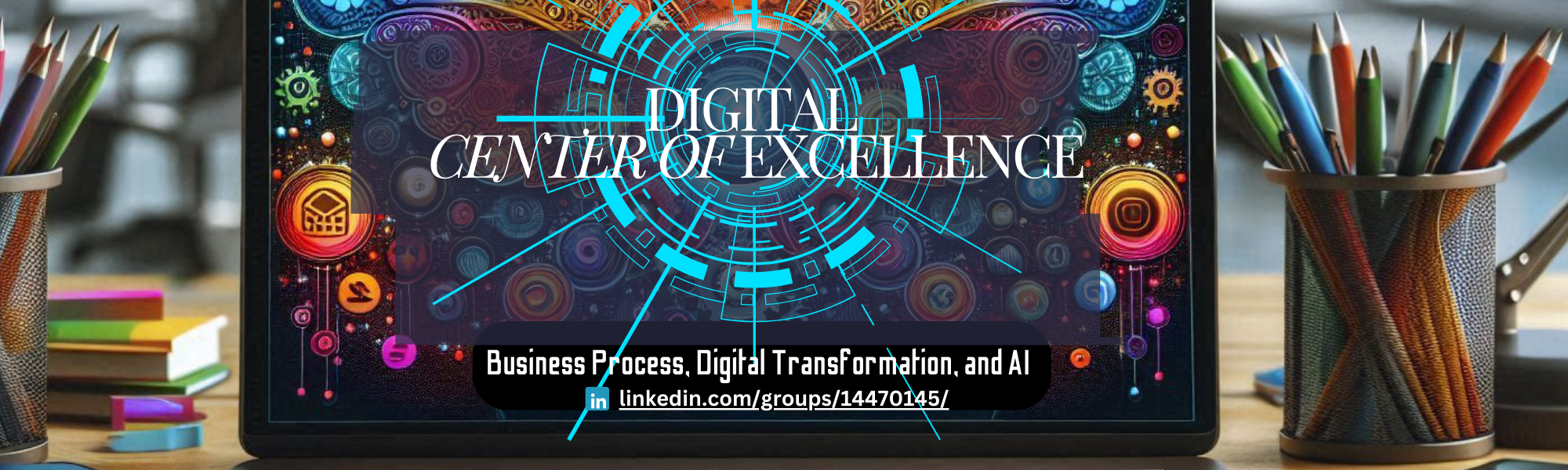 Digital Center of Excellence. https://www.linkedin.com/groups/14470145/