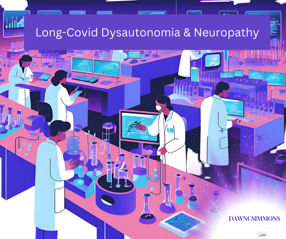 Lingering Long COVID Recovery- Long-Covid-Dysautonomia-Neuropathy